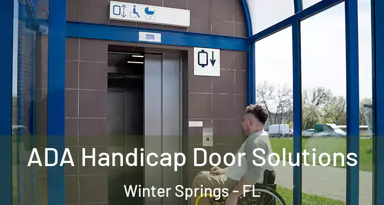 ADA Handicap Door Solutions Winter Springs - FL