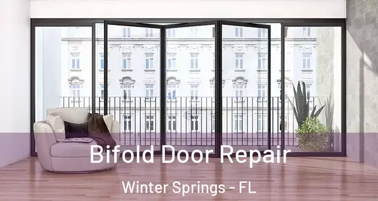 Bifold Door Repair Winter Springs - FL