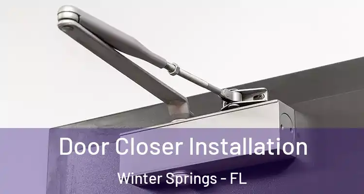 Door Closer Installation Winter Springs - FL