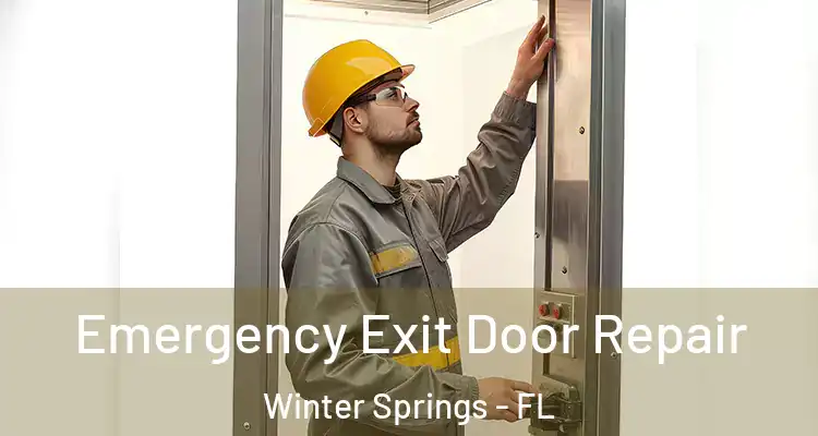 Emergency Exit Door Repair Winter Springs - FL