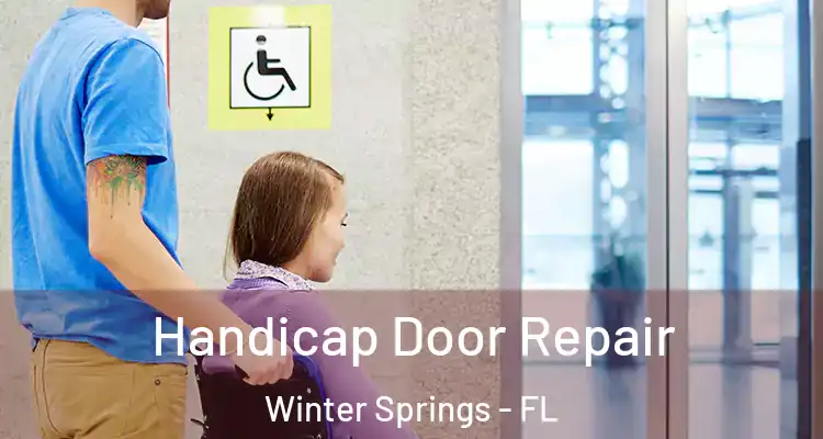Handicap Door Repair Winter Springs - FL