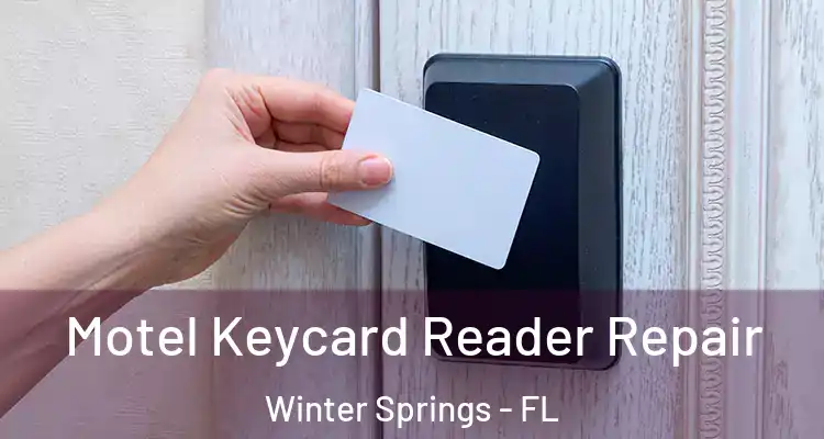 Motel Keycard Reader Repair Winter Springs - FL