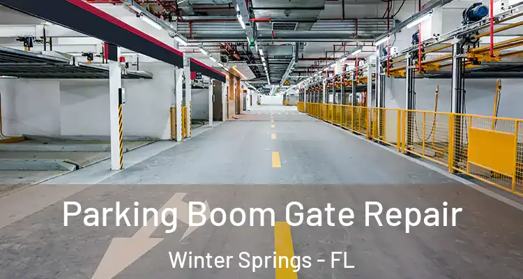 Parking Boom Gate Repair Winter Springs - FL