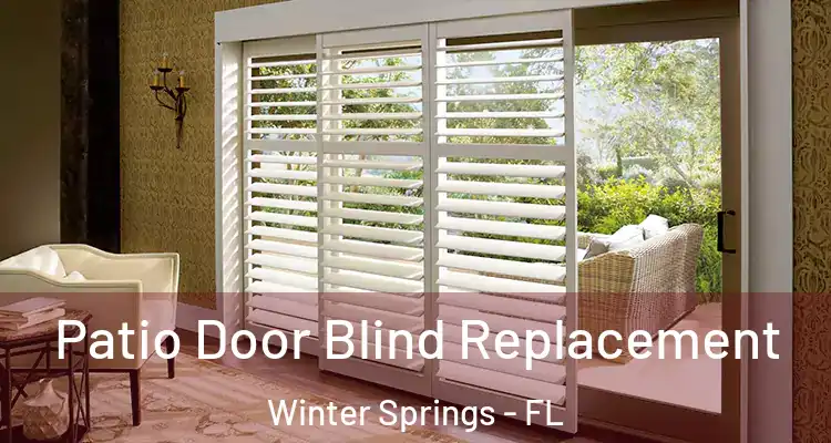 Patio Door Blind Replacement Winter Springs - FL