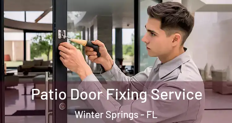 Patio Door Fixing Service Winter Springs - FL