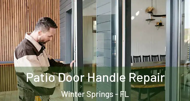 Patio Door Handle Repair Winter Springs - FL