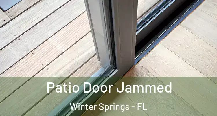 Patio Door Jammed Winter Springs - FL