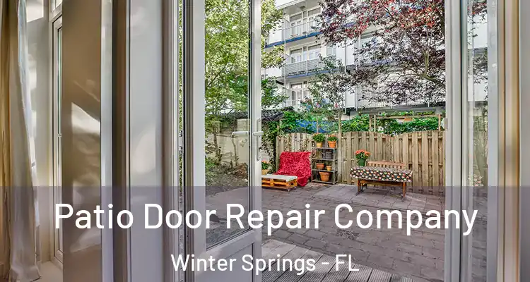 Patio Door Repair Company Winter Springs - FL