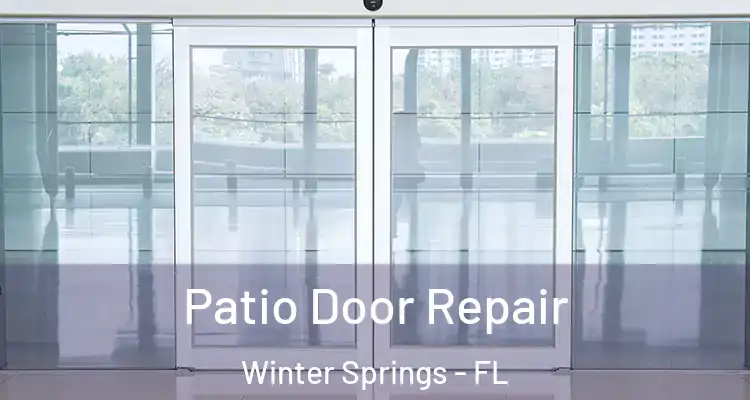 Patio Door Repair Winter Springs - FL
