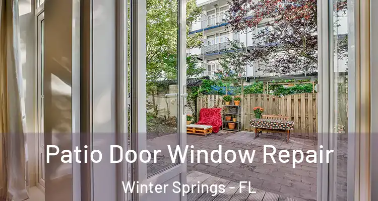 Patio Door Window Repair Winter Springs - FL