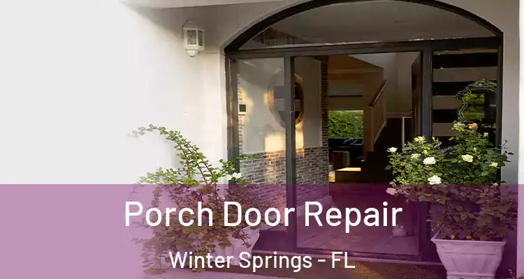 Porch Door Repair Winter Springs - FL