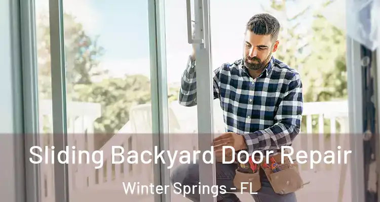 Sliding Backyard Door Repair Winter Springs - FL