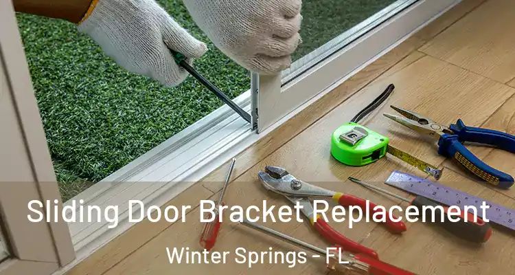 Sliding Door Bracket Replacement Winter Springs - FL