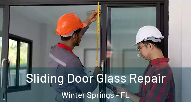 Sliding Door Glass Repair Winter Springs - FL