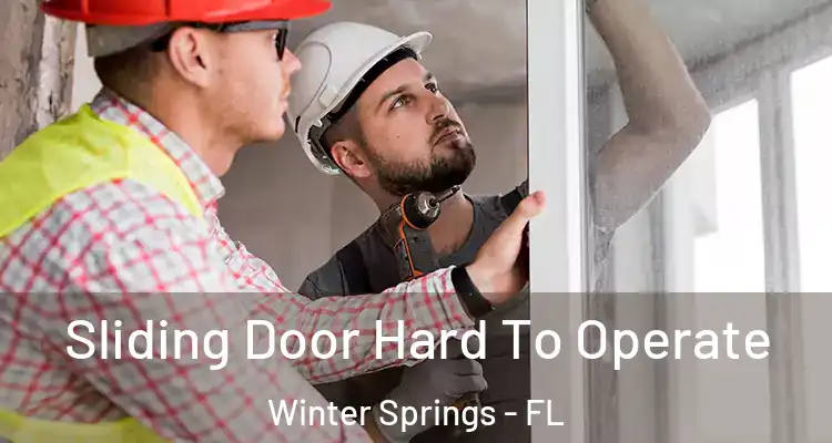 Sliding Door Hard To Operate Winter Springs - FL