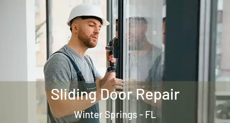 Sliding Door Repair Winter Springs - FL