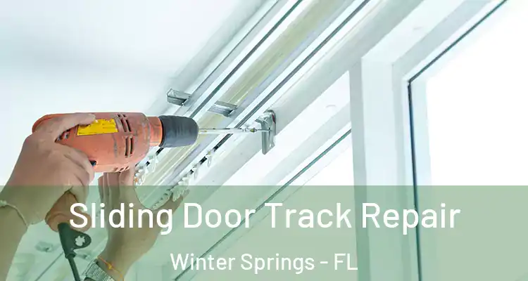 Sliding Door Track Repair Winter Springs - FL